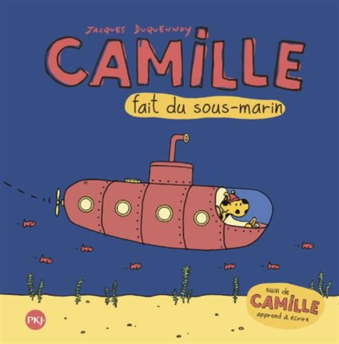 Camille fait du sous-marin ; suivi de Camille apprend à écrire