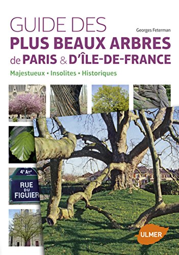 Guide des plus beaux arbres de Paris & d'Île-de-France