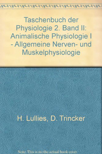 Taschenbuch der Physiologie 2. Band II: Animalische Physiologie I - Allgemeine Nerven- und Muskelphy en ligne Taschenbuch der Physiologie 2. Band II: Animalische Physiologie I - Allgemeine Nerven- und Muskelphy en ligne