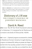 Image de Dictionary of J.W.ese - the unique language of Jehovah's Witnesses (English Edition)