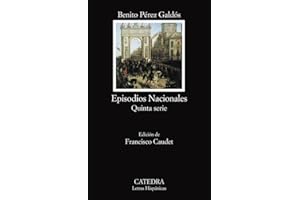 Episodios nacionales: Quinta Serie / National Episodes: Fifth Series: Espana sin rey & Espana tragica & Amadeo I & La primera republica& De Cartago a ... Republic & From Carthage to Sagunto & Canovas