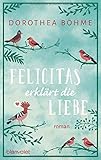 Cover zum Buch Felicitas erklärt die Liebe