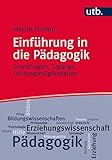 Image de Einführung in die Pädagogik: Grundfragen, Zugänge, Leistungsmöglichkeiten