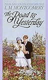 The Road to Yesterday (L.M. Montgomery Books) by L. M. Montgomery