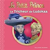Le Petit Prince : Le Tricheur de Ludokaa
