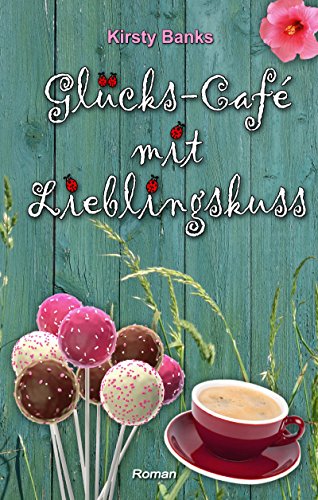 Kirsty Banks - Glücks-Cafe mit Lieblingskuss 1 51ssmFVeFnL