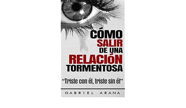 Como Salir De Una Relacion Tormentosa Pdf - abapinstr30