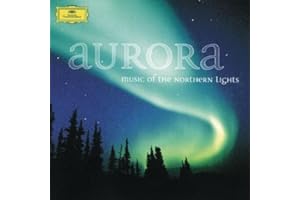 Aurora - Music of the Northern Lights - Orchestermusik von Grieg - Alfvén - Sibelius - Halvorsen - Järnefelt - Stenhammar - Nielsen - Wirén - Larsson - Rautavaara - Lumbye