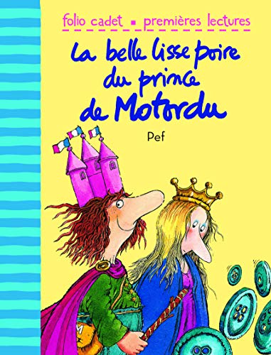La belle lisse poire du prince de Motordu (Folio cadet Premiers romans)