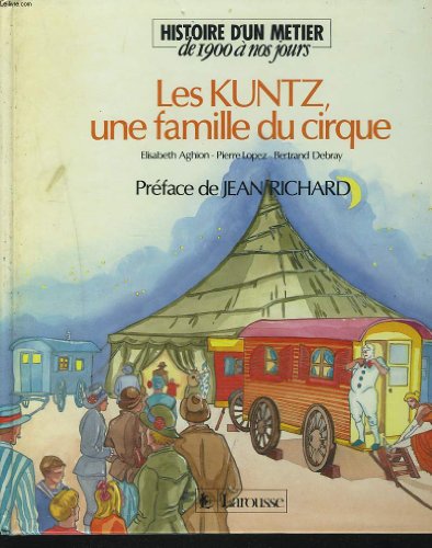 couverture de : KUNTZ, UNE FAMILLE DU CIRQUE (LES)