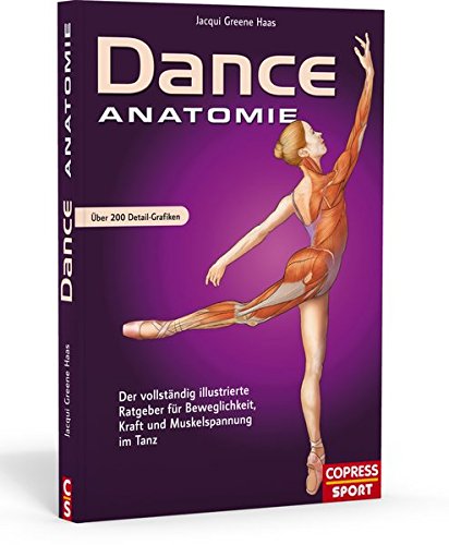 Download Dance Anatomie: Illustrierter Ratgeber für Beweglichkeit, Kraft und Muskelspannung im Tanz Download Dance Anatomie: Illustrierter Ratgeber für Beweglichkeit, Kraft und Muskelspannung im Tanz