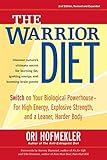 Image de The Warrior Diet: Switch on Your Biological Powerhouse For High Energy, Explosive Strength, and a Leaner, Harder Body