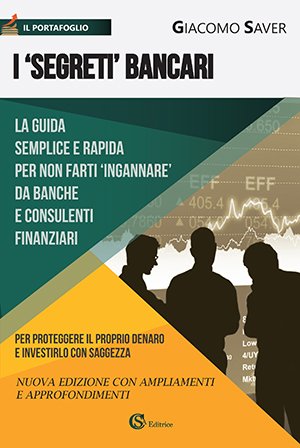 Download I «segreti» bancari. La guida semplice e indispensabile per non farti ingannare da banche e consulenti finanziari Download I «segreti» bancari. La guida semplice e indispensabile per non farti ingannare da banche e consulenti finanziari