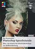 Doc Baumanns Photoshop-Sprechstunde: Über 100 Schritt-für-Schritt-Workshops zur Bildbearbeitung (mitp Fotografie) by Doc Baumann