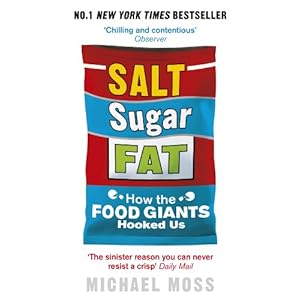 Salt, Sugar, Fat: How the Food Giants Hooked Us