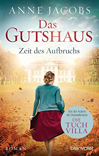 Buchseite und Rezensionen zu 'Das Gutshaus - Zeit des Aufbruchs' von Anne Jacobs