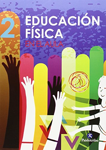 Educación física en el aula 2 (Educación Física / Pedagogía / Juegos)