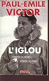 L'iglou : Vents du nord vents du sud