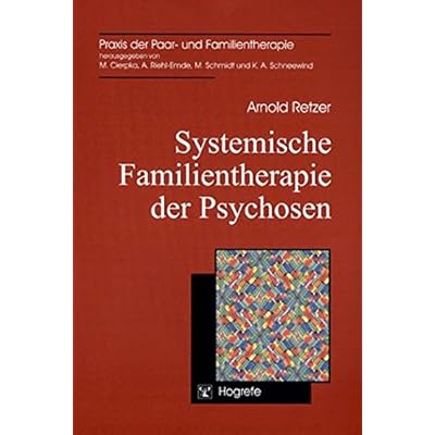 [PDF] Systemische Familientherapie der Psychosen (Praxis der Paar- und Familientherapie) KOSTENLOS DOWNLOAD
