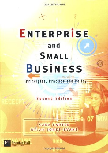 Enterprise & Small Business: Principles, Practice & Policy: Principles, Practice and Policy