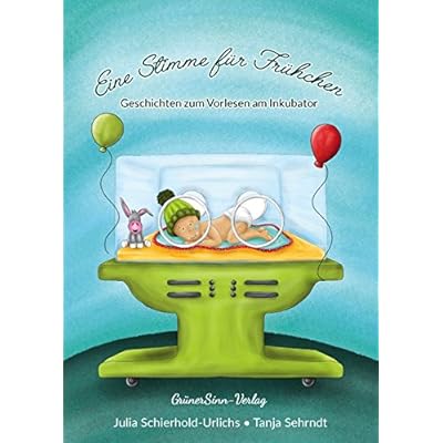 Eine Stimme für Frühchen: Vorlesegeschichten am Inkubator