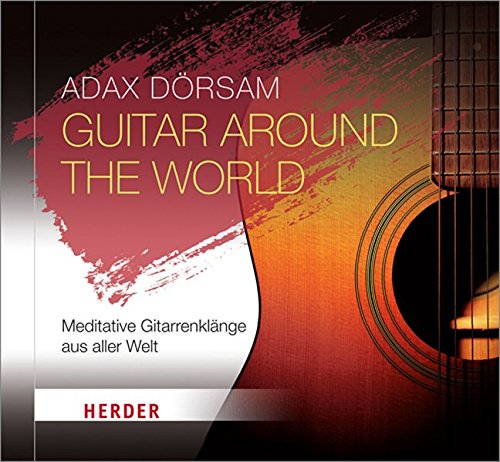 Download Guitar around the world: Meditative Gitarrenklänge aus aller Welt Download Guitar around the world: Meditative Gitarrenklänge aus aller Welt