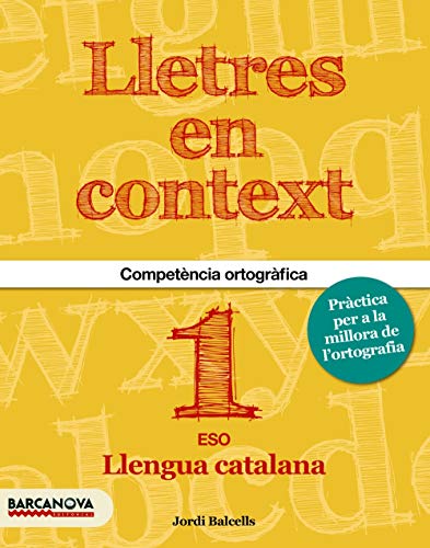 Lletres en context Quadern d ' ortografia 1r ESO (Materials EducatiusMaterial Complementari Eso)