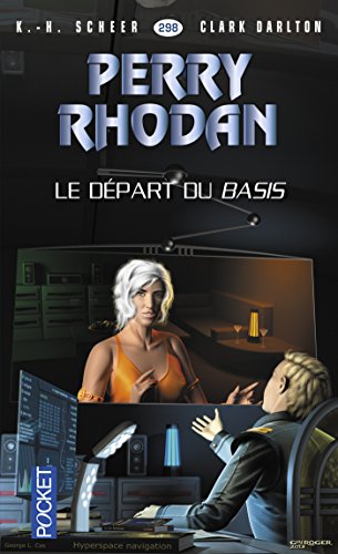 Download Perry Rhodan n°298 - Le départ du Basis Download Perry Rhodan n°298 - Le départ du Basis