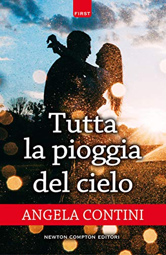 Tutta la pioggia del cielo (eNewton Narrativa)