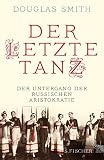 Image de Der letzte Tanz: Der Untergang der russischen Aristokratie