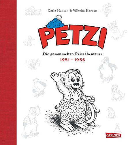 Petzi - Die gesammelten Reiseabenteuer 1: 1951 - 1955