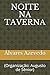 NOITE NA TAVERNA: (Org.: Augusto de Sênior) - Álvares de Azevedo