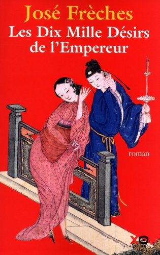 couverture de : Les Dix mille d&eacute;sirs de l'empereur
