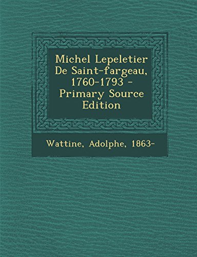 Michel Lepeletier de Saint-Fargeau, 1760-1793