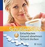 abt dr19  Schüßler-Salze: Entschlacken Gesund abnehmen Schlank bleiben: Mit 82 Rezepten