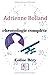 Adrienne Bolland, chronologie...