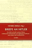 Briefe an Hitler: Ein Volk schreibt seinem Führer. Unbekannte Dokumente aus Moskauer Archiven - zum ersten Mal veröffentlicht (Lübbe Sachbuch) by 