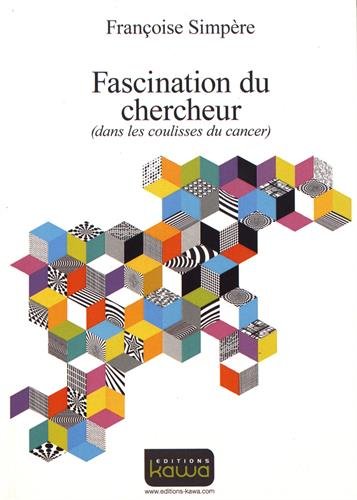 Fascination du chercheur (dans les coulisses du cancer) en ligne
