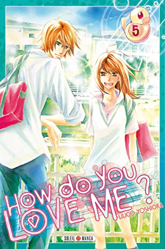 How Do You Love Me ? — Tome 5