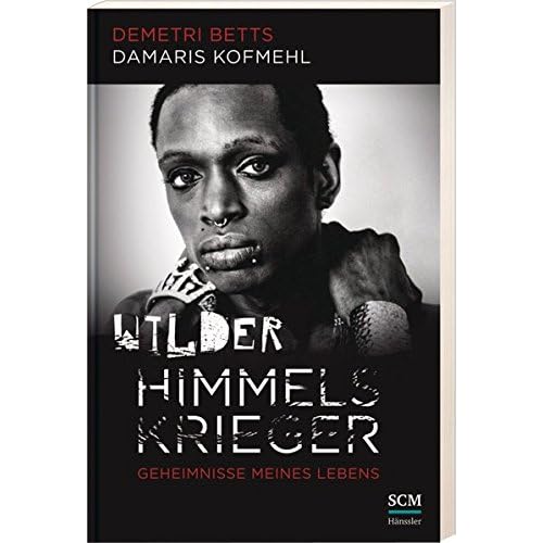 Wilder Himmelskrieger: Geheimnisse meines Lebens