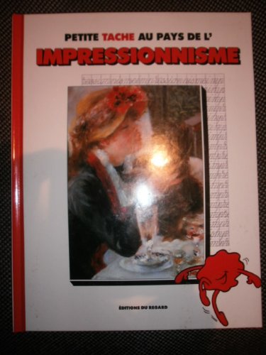 couverture de : PETITE TACHE AU PAYS DE L'IMPRESSIONNISME