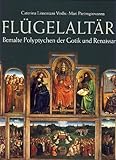 Image de Fluegelaltaere: Bemalte Polyptychen Der Gotik Und Renaissance