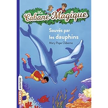 La cabane magique, Tome 12: Sauvés par les dauphins