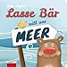 Produktbild Lasse Bär will ans Meer: Ein Mitmachbuch mit fühlbaren Fingerspuren