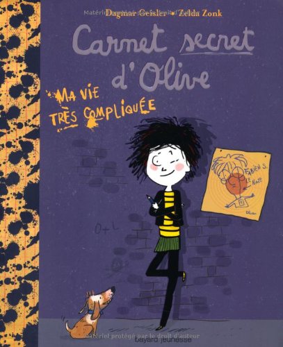 <a href="/node/35330">Ma vie très compliquée. Carnet secret d'Olive : tome 1</a>