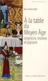 Image de A LA TABLE DU MOYEN AGE (poche)