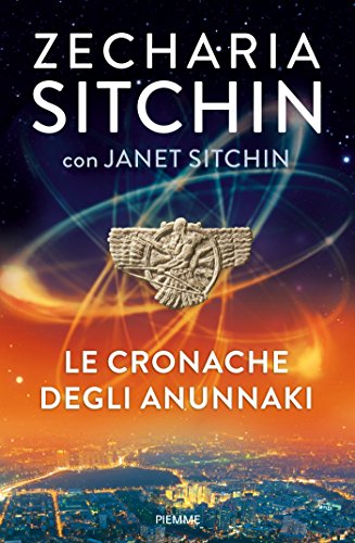 Le cronache degli Anunnaki Le cronache degli Anunnaki