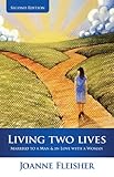 Living Two Lives: Married to a Man & In Love with a Woman (English Edition) by