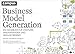 Produktbild Business Model Generation: Ein Handbuch für Visionäre, Spielveränderer und Herausforderer