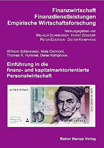 Einführung in die finanz- und kapitalmarktorientierte Personalwirtschaft (Finanzwirtschaft, Finanzdienstleistungen, empirische Wirtschaftsforschung)